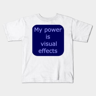 Visual Effects Power Kids T-Shirt